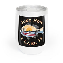 Load image into Gallery viewer, &quot;Just How I Lake It&quot; Stainless Steel 12oz Insulated Tumbler
