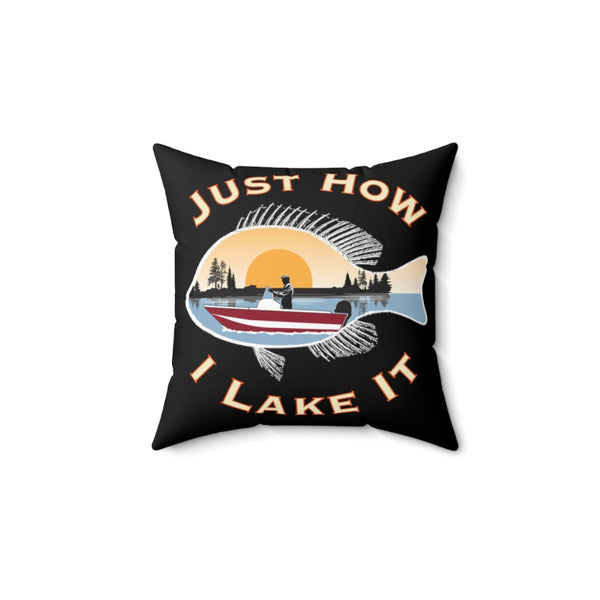 “Just How I Lake It” Square Pillow