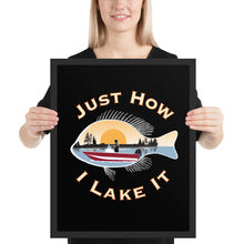 画像をギャラリービューアに読み込む, &quot;Just How I Lake It&quot; Framed Poster
