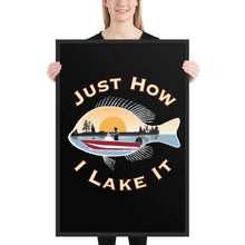 画像をギャラリービューアに読み込む, &quot;Just How I Lake It&quot; Framed Poster

